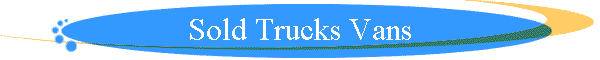 Sold Trucks Vans